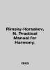 Rimsky-Korsakov  N. Practical Manual for Harmony. In English (ask us if in doubt. 