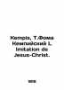 Kempis  T. Thomas of Kempis  L Imitation of Jesus-Christ. In Russian /Kempis  T.. 