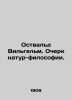 Ostwald Wilhelm: An Essay on Natural Philosophy. In Russian /Ostvald Vilgelm. O. Ostwald, Wilhelm Friedrich