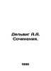 Delwig A.A. Writing. In Russian /Delvig A.A. Sochineniya.. Delvig, Anton Antonovich