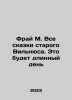 Fray M. All tales of old Vilnius. Its going to be a long day In Russian /Fray M. Max fry