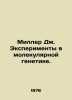 Miller J. Experiments in Molecular Genetics. In Russian /Miller Dzh. Eksperimen. Miller, Dmitry Petrovich