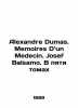 Alexandre Dumas. Memoirs Dun Medecin. Joseph Balsamo. In five volumes In French (ask us if in doubt)./Alexandre Dumas. M. 