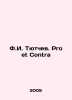 F.I. Tyutchev. Pro et Contra In Russian /F.I. Tyutchev. Pro et Contra. Tyutchev, Ivan Artamonovich