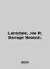 Lansdale, Joe R. Savage Season. In English /Lansdale, Joe R. Savage Season.. Savage, Richard Henry