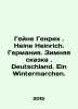 Heine Heinrich. Heine Heinrich. Germany. A Winters Tale. Deutschland. Ein Winte. Heine, Heinrich