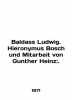 Baldass Ludwig. Hieronymus Bosch und Mitarbeit von Gunther Heinz:. In German /B. 