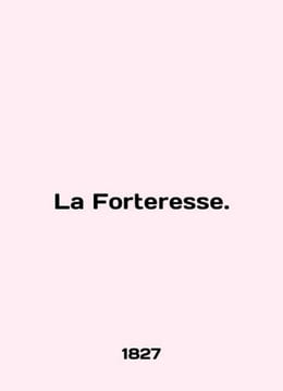 La Forteresse. In English /La Forteresse.. undefined