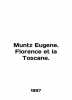 Muntz Eugene. Florence et la Toscane. In English /Muntz Eugene. Florence et la T. 