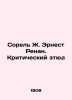 Sorel J. Ernest Renan: A Critical Study In Russian /Sorel' Zh. Ernest Renan. Kri. Sorel, Georges