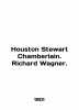 Houston Stewart Chamberlain. Richard Wagner. In German (ask us if in doubt)./Houston Stewart Chamberlain. Richard Wagner. 