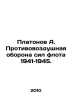 Platonov A. Air Defense of Fleet Forces 1941-1945. In Russian /Platonov A. Prot. Andrey Platonov