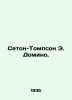 Seton-Thompson E. Domino In Russian /Seton-Tompson E. Domino.. Ernest Seton-Thompson