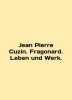 Jean Pierre Cuzin. Fragonard. Leben und Werk. In English (ask us if in doubt)./Jean Pierre Cuzin. Fragonard. Leben und W. 