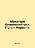 Mahatero Anandamaitreya: The Road to Nirvana. In Russian /Makhatero Anandamaytre. 
