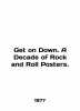 Get on Down. A Decade of Rock and Roll Posters. In English (ask us if in doubt)/. 