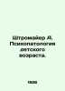Stromaier A. Psychopathology of Childhood. In Russian /Shtromayer A. Psikhopatol. Mayer, Alfred Marshall