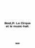 Bost  P. Le Cirque et le music-hall. In English /Bost P. Le Cirque et le music-h. 