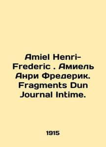 Amiel Henri-Frederic. Amiel Henri Frederic. Fragments Dun Journal Intime. In Fre