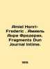 Amiel Henri-Frederic. Amiel Henri Frederic. Fragments Dun Journal Intime. In Fre. Amiel, Henri Frederic
