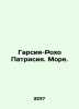 Garcia-Rojo Patricia. The Sea. In Russian /Garsiya-Rokho Patrisiya. More.. Mor, Yakov Georgievich