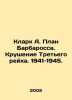 Clark A. Barbarossa Plan. The collapse of the Third Reich. 1941-1945. In Russia. Arthur Clark