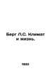 Berg L.S. Climate and Life. In Russian /Berg L.S. Klimat i zhizn.. Berg, Ludwig Wilhelm Christian van den
