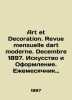 Art et Decoration. Revue mensuelle dart moderne. Decembre 1897. Art and Decoration. Monthly of Modern Art. December 1897. 
