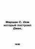 Marshak S. The house Jack built. In Russian /Marshak S. Dom kotoryy postroil Dz. Samuel Marshak