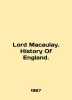 Lord Macaulay. History Of England. In English (ask us if in doubt)/Lord Macaulay. 