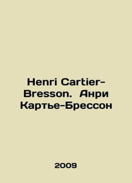 Henri Cartier-Bresson. Henri Cartier-Bresson In English /Henri Cartier-Bresson.. undefined