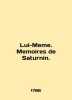 Lui-Meme. Memoires de Saturnin. In French (ask us if in doubt)/Lui-Meme. Memoire. 