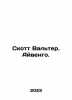 Scott Walter. Ivengo. In Russian /Skott Valter. Ayvengo.. Scott, Walter