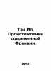Ten Yip. The Origins of Modern France. In Russian /Ten Ip. Proiskhozhdenie sovr. Teng, Hippolyte
