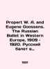 Property W. A. and Eugene Goossens. The Russian Ballet in Western Europe  1909-1. 
