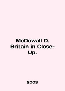 McDowall D. Britain in Close-Up. In English /McDowall D. Britain in Close-Up.. undefined