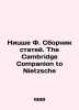 Nietzsche F. Sbornik Articles. The Cambridge Companion to Nietzsche In Russian (. Friedrich Nietzsche