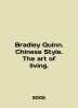Bradley Quinn. Chinese Style. The art of living. In English (ask us if in doubt). 