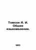 Thomson A. I. General Linguistics. In Russian /Tomson A. I. Obshchee yazykovede. Thomson, Alexander Ivanovich