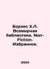Borges H.L. World Library. Non-Fiction. Favorites. In Russian /Borkhes Kh.L. Vs. Jorge Luis Borges