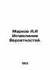 Markov A.A. Probability Calculation. In Russian (ask us if in doubt)/Markov A.A . Markov  Andrey Andreevich