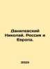 Nikolai Danilevsky. Russia and Europe. In Russian /Danilevskiy Nikolay. Rossiya. Danilevsky, Nikolay Yakovlevich
