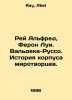 Ray Alfred, Feron Louis. Waldeca-Rousseau. History of the Peace Corps. In Russi. Ray, Abel