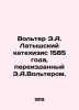 Voltaire E.A. Latvian Catechism of 1585, republished by E.A. Voltaire. In Russi. Vol, Assir Lazarevich