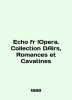 Echo fr lOpera. Collection DAirs, Romances et Cavatines In English /Echo fr lOp. 