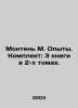Montaigne M. Experiments. Set: 3 books in 2 volumes. In Russian /Monten M. Opy. Michel de Montaigne