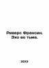 Rivers Francine. Echo in Darkness. In Russian /Rivers Fransin. Ekho vo tme.. 