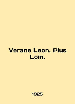 Verane Leon. Plus Loin. In English (ask us if in doubt)/Verane Leon. Plus Loin.. undefined
