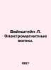 Weinstein L. Electromagnetic Waves. In Russian /Vaynshteyn L. Elektromagnitnye. Stein, Lev Alexandrovich background