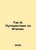 Ten I. Journey through Italy. In Russian /Ten I. Puteshestvie po Italii.. Teng, Hippolyte